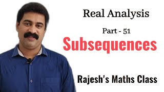 Subsequences  Part  51  Real Analysis  Rajeshs Maths Class [upl. by Pip]