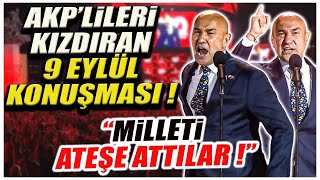 Tunç Soyer’den AKP’lileri kızdıran 9 Eylül konuşması “Saraylarındaki saltanatı korumak içinquot [upl. by Annaihs]