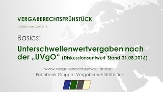 Unterschwellenwertvergaben nach der UVgO Diskussionsentwurf 31082016 [upl. by Millham]