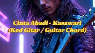 CINTA ABADI  KASAWARI KOD GITAR GUITAR CHORD gitar guitar rock kod chords [upl. by Wilbur]