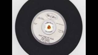 WADE FLEMONS  THAT TIME OF YEAR  VEE JAY LABEL NORTHERN SOUL BALLAD [upl. by Tterej]