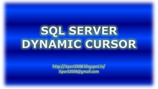 Dynamic Cursors in SQL Server [upl. by Marr]