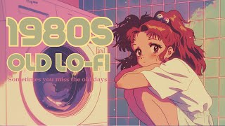 1980s Old Lofi for a Better Mood  LoFi Hiphop  Radio Lofi Beats  Relax amp Chill [upl. by Keane]