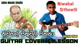 Niwahal Sithuwili  නිවහල් සිතුවිලි සිතනා  Guitar Lesson amp Tabs  Saho Music Studio [upl. by Silvestro]