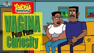 Yardie Runnings 82  Vagina Curiosity  Jamaican Animated Comedy [upl. by Mehetabel]