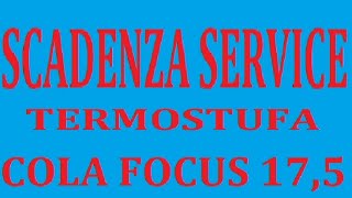 SCADENZA SERVICE STUFA COLA FOCUS 175 [upl. by Kcireddor]