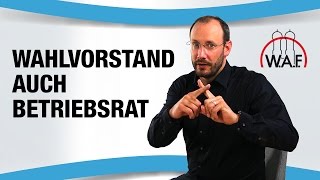 Als Wahlvorstand in den Betriebsrat gewählt werden  Geht das  Betriebsrat Video [upl. by Phio954]