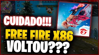 FREE FIRE X86 VOLTOU 🚨 CUIDADO 🚨 [upl. by Sloan]