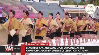 Beautiful Apatani Dance Performance at the Arunachal Golden Jubilee Celebration at Yupia  EAST NEWS  YouTube Music [upl. by Rebecca]