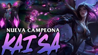 NUEVA CAMPEONA  KAISA  ►Habilidades y Primeras impresiones [upl. by Olegna42]