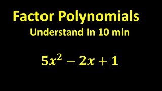 Factor Polynomials  Understand In 10 min [upl. by Gerry178]