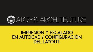 IMPRESIÓN Y ESCALADO EN AUTOCAD  LAYOUT [upl. by Omero833]