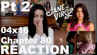 Jane the Virgin  04x16 Chapter 80 Reaction Vid Pt 2 [upl. by Titania]