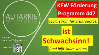 Schwachsinn Neues KFW Förderprogramm 442 Ich muss mal Dampf ablassen  Autarkie  Folge 276 [upl. by Hilton635]