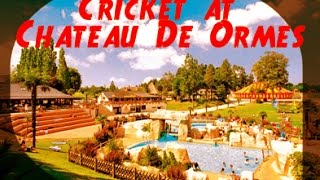 Cricket  Chateau De Ormes Brittany [upl. by Mendie60]