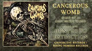 Cancerous Womb  Hunted To Extinction [upl. by Hnim]