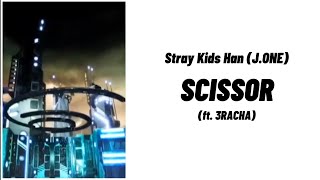 Stray Kids Han JONE  SCISSOR ft 3RACHA HANROMENG Color Coded Lyrics [upl. by Skyler]