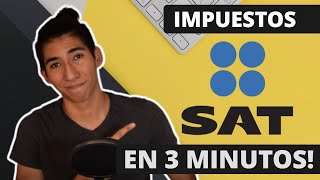 Cómo Funciona el SAT en 3 minutos ¿Debo pagar Impuestos [upl. by Blanch]