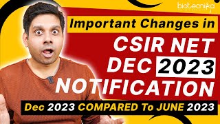 Very Important Changes in CSIR NET Dec 2023 Notification Compared To June 2023  MUST WATCH [upl. by Genie]