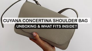 CUYANA Concertina Shoulder Bag Unboxing  What Fits Inside  Perfect Mid Range Luxury Minimalist Bag [upl. by Acirderf916]