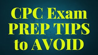 TOP 4 CPC EXAM PREP TIPS TO AVOID [upl. by Bean]