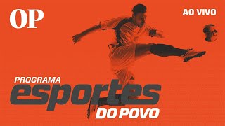 Ferroviário e Fortaleza ficam no empate Ceará recebe o Caucaia no Castelão  Esportes do Povo [upl. by Bakerman]