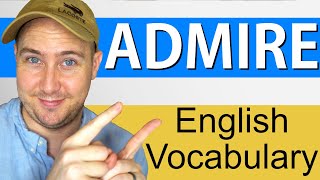 What Does Admire Mean  Definition and Use in English [upl. by Arymas]