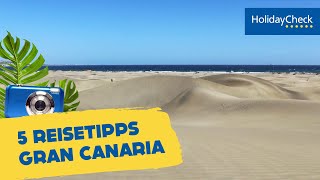 Gran Canaria 5 Reisetipps  HOLIDAYCHECK [upl. by Sink]