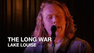 The Long War  Lake Louise  First Play Live [upl. by Camilo]