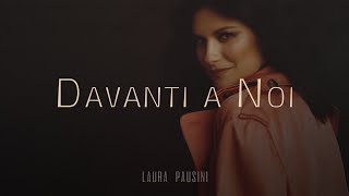 Laura Pausini 🎵 DAVANTI A NOI TestoLyrics [upl. by Ellata]