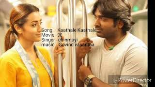 Kaathale kaathale song from 96 movie lyrics with English translation [upl. by Yila]