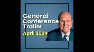 General Conference Trailer April 2024 [upl. by Ahsinyt]