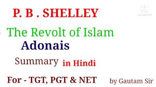 PB Shelley  Revolt of Islam  Adonais in Hindi summary  by Gautam sir [upl. by Akisej851]