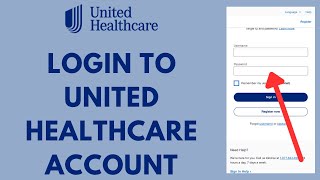 MyUHC Login  How to Sign in to UnitedHealthcare Account 2024 [upl. by Richmal635]