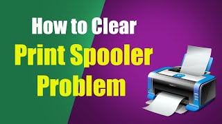 How to Clear a Problem With a Print Spooler  Windows [upl. by Atinel]