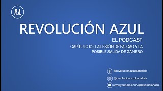 CAP 02 LA LESIÓN DE FALCAO Y POSIBLE SALIDA DE GAMERO [upl. by Tandy]