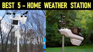 Top 5 Best Home Weather Station of 2024 [upl. by Ecinue539]