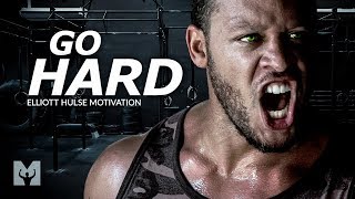 GO HARD  Powerful Motivational Speech Video Featuring Elliott Hulse [upl. by Ennirak]