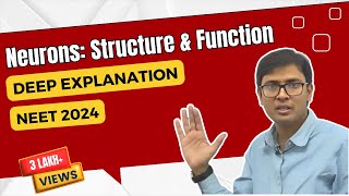 Neurons Structure amp Function  Deep Explanation by Dr Rajeev Ranjan  NEET 2024 [upl. by Geehan]