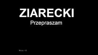 Ziarecki  Przepraszam  Tekst [upl. by Lateehs]