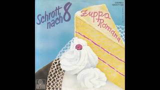 Schrott nach 8  Zuppa Romana  1983 [upl. by Metah]