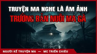 Truyện Ma Nghe Là Ám Ảnh Trưởng Bản Nuôi Ma Gà  MC Triển Chiêu Kể Truyện Kinh Dị Rùng Rợn Ớn Lạnh [upl. by Simone]