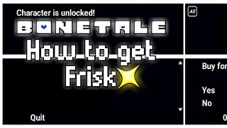 Bonetale How to get Frisk [upl. by Oilegor]