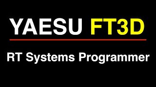 Yaesu FT3D Radio Programmer from RT Systems Demo [upl. by Bozuwa]