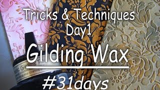 31Days Tricks amp Techniques Day1 Basic Guide to using Gilding PolishWax [upl. by Sedrul]