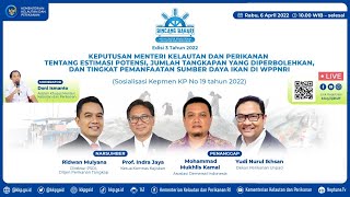 Bincang Bahari   Sosialisasi Kepmen KP Nomor 19 Tahun 2022 [upl. by Arihay]