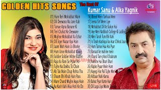 Kumar Sanu amp Alka Yagnik Best Hindi Songs  90s Evergreen Romantic Songs 90severgreen bollywood [upl. by Oruntha]