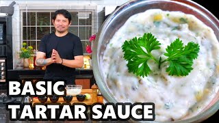 Basic Tartar Sauce  The Secret To The Perfect Seafood Dish [upl. by Isoais]