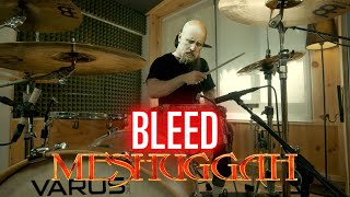 BLEED  MESHUGGAH  DRUM COVER [upl. by Tamar]