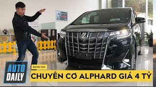 Đánh giá chi tiết quotchuyên cơquot Toyota Alphard 2019 chính hãng giá hơn 4 tỷ đồng AUTODAILYVN [upl. by Laktasic]